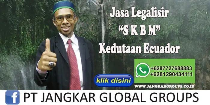 Jasa Legalisir SKBM Kedutaan Ecuador