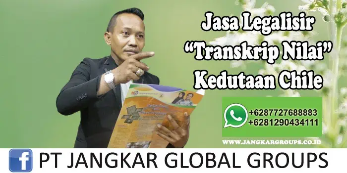 Jasa Legalisir Transkrip Nilai Kedutaan Chile