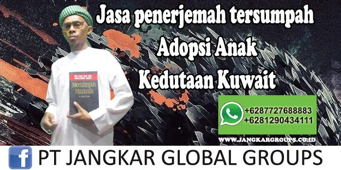 Jasa Penerjemah Tersumpah Adopsi Anak Kedutaan Kuwait