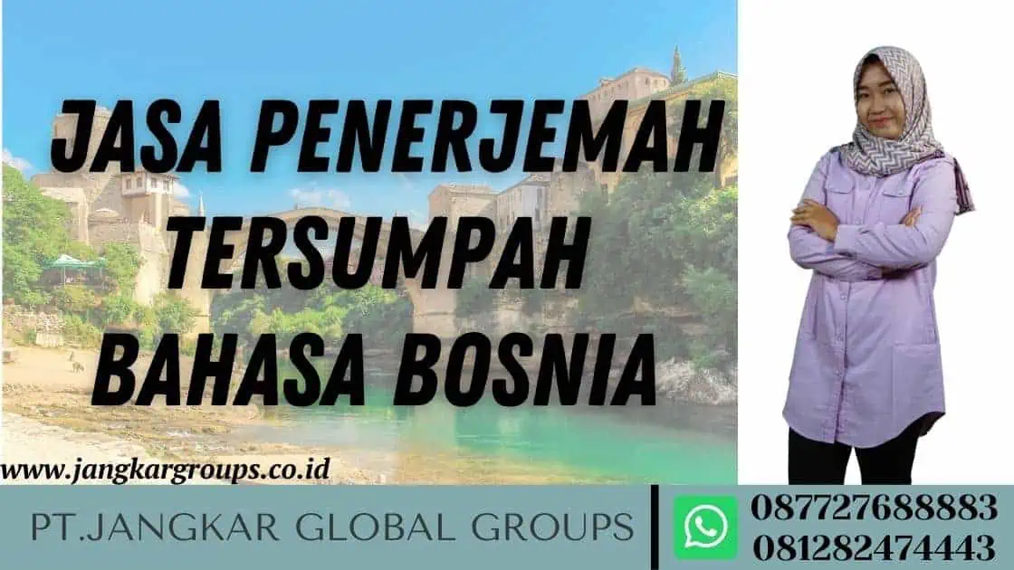 Jasa Penerjemah Tersumpah Bahasa Bosnia