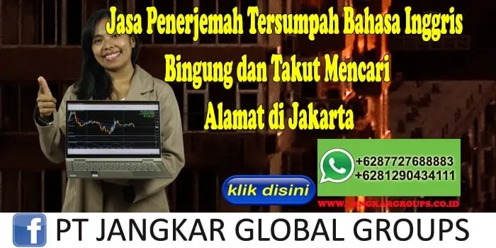 Jasa Penerjemah Tersumpah Bahasa Inggris Bingung dan Takut Mencari Alamat di Jakarta