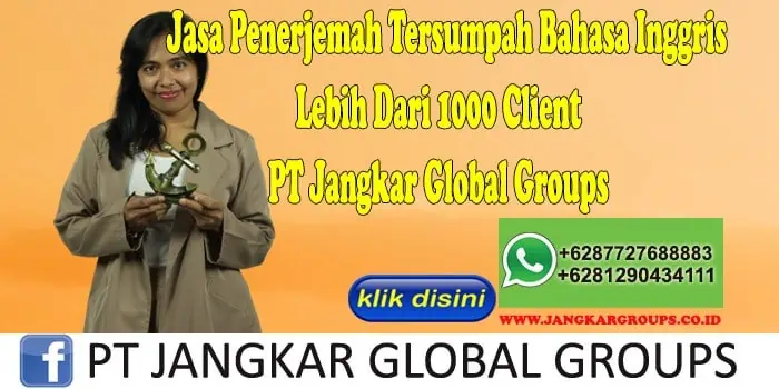 Jasa Penerjemah Tersumpah Bahasa Inggris Lebih Dari 1000 Client PT Jangkar Global Groups