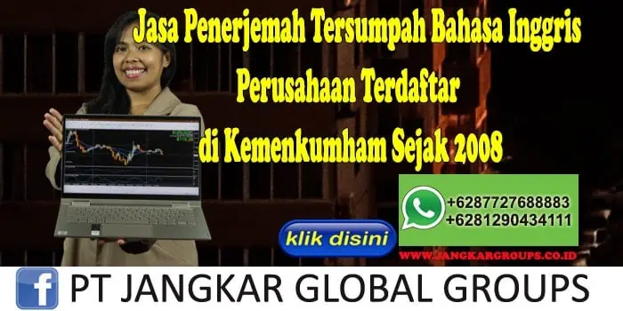 Jasa Penerjemah Tersumpah Bahasa Inggris Perusahaan Terdaftar di Kemenkumham Sejak 2008