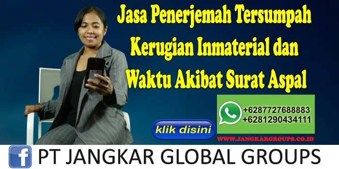 Jasa Penerjemah Tersumpah Kerugian Inmaterial dan Waktu Akibat Surat Aspal