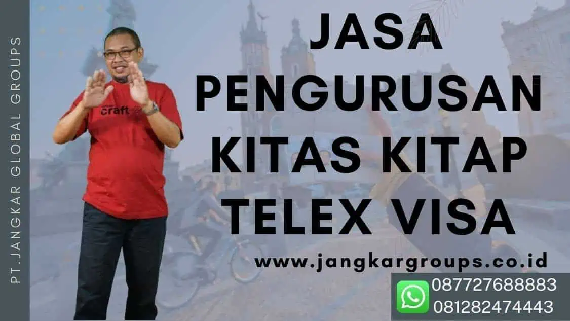 Jasa Pengurusan Kitas Kitap Telex Visa