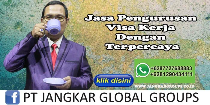 Jasa Pengurusan Visa Kerja Dengan Terpercaya