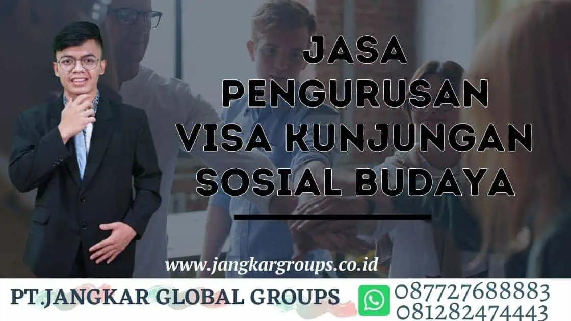 Jasa Pengurusan Visa Kunjungan Sosial Budaya