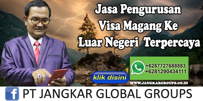 Jasa Pengurusan Visa Magang Ke Luar Negeri Terpercaya