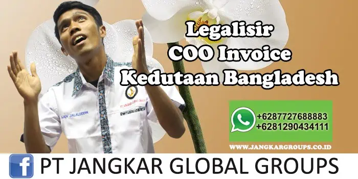 Kedutaan Bangladesh Urus COO Invoice