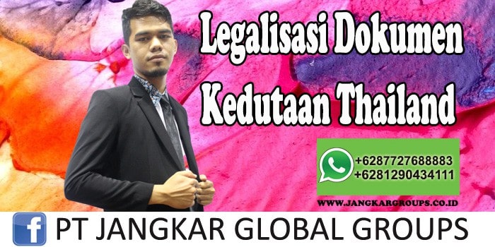 Legalisasi Dokumen Kedutaan Thailand - Jasa legalisir kedutaan Thailand