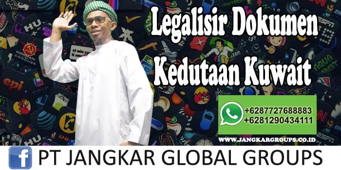 Legalisir Dokumen Di Kedutaan Kuwait