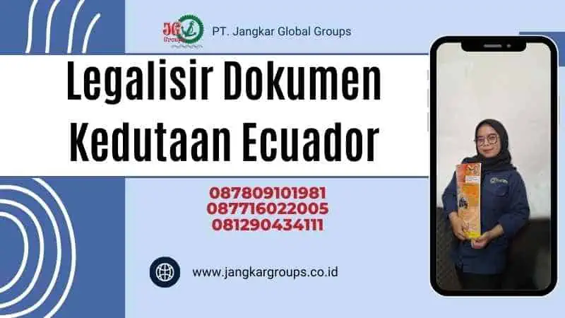 https://jangkargroups.co.id/biro-jasa-legali…kedutaan-ecuador/ ‎