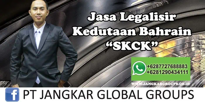 Legalisir Kedutaan Bahrain SKCK