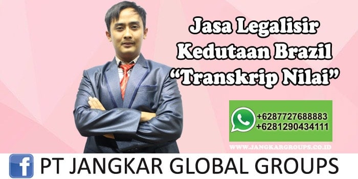 Legalisir Kedutaan Brazil Transkrip Nilai