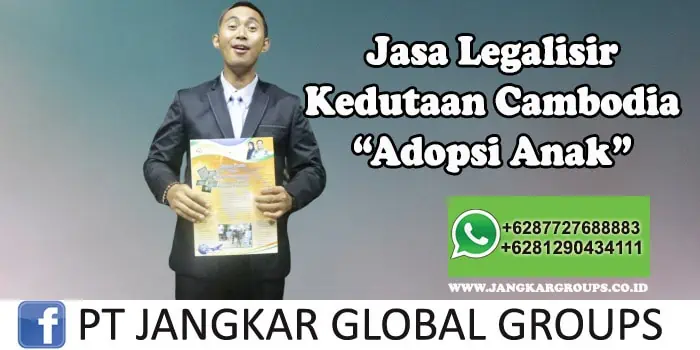 Legalisir Kedutaan Cambodia Adopsi Anak