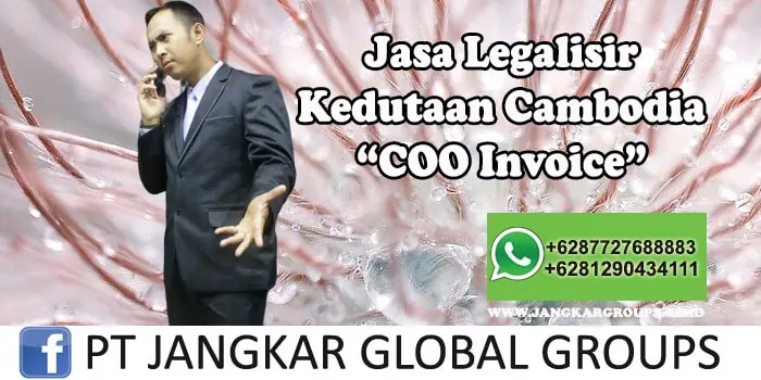 Legalisir Kedutaan Cambodia COO Invoice