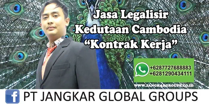 Legalisir Kedutaan Cambodia Kontrak Kerja