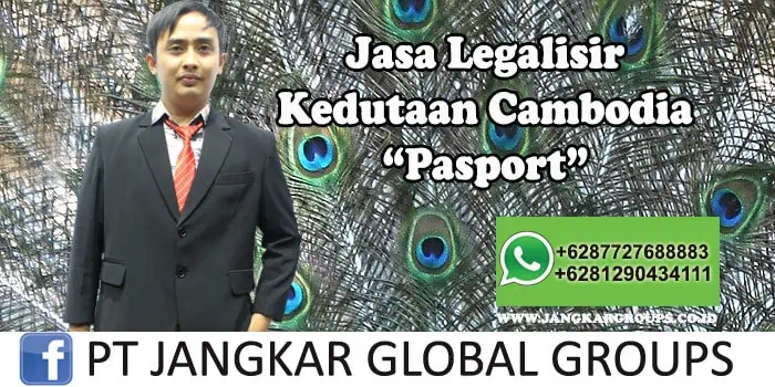 Legalisir Kedutaan Cambodia Pasport