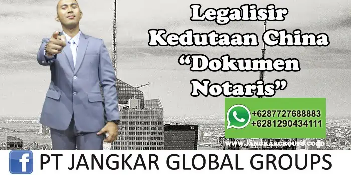 Legalisir Kedutaan China Dokumen Notaris