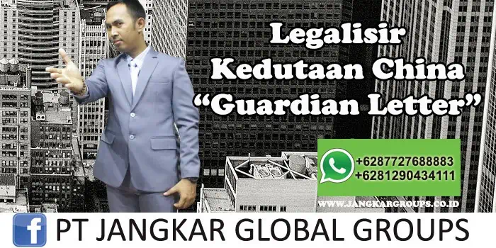 Legalisir Kedutaan China Guardian Letter