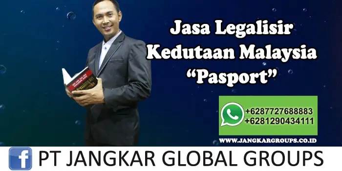 Legalisir Kedutaan Malaysia Pasport