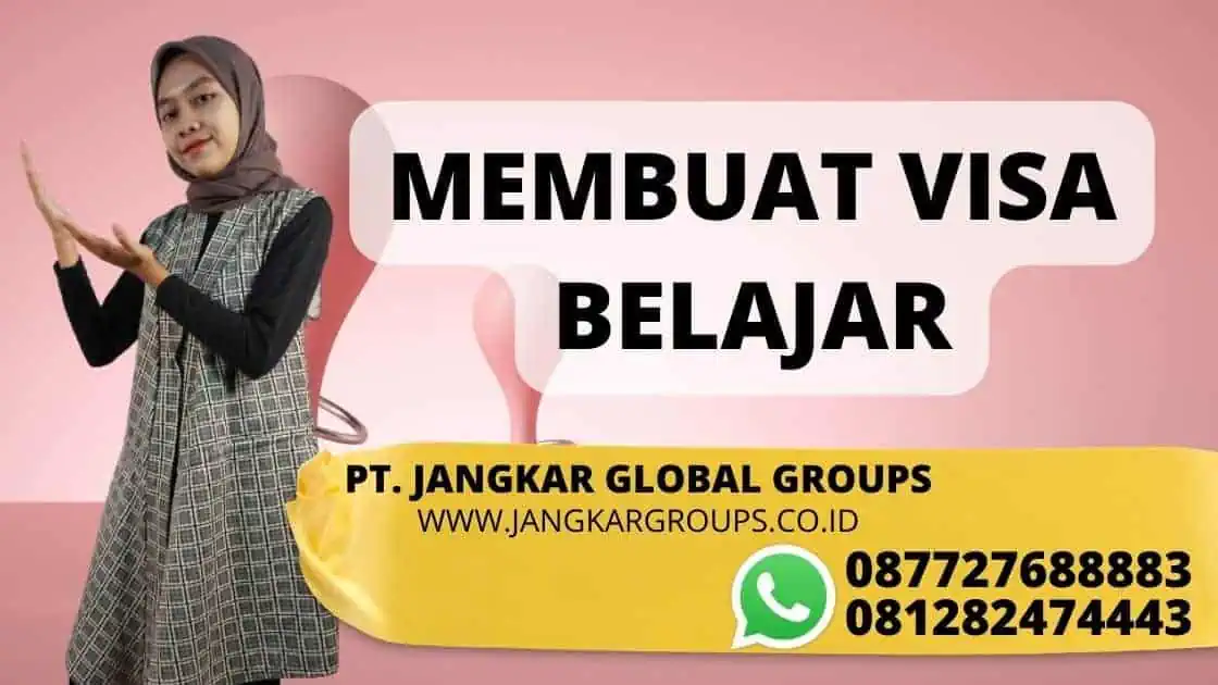 MEMBUAT VISA BELAJAR