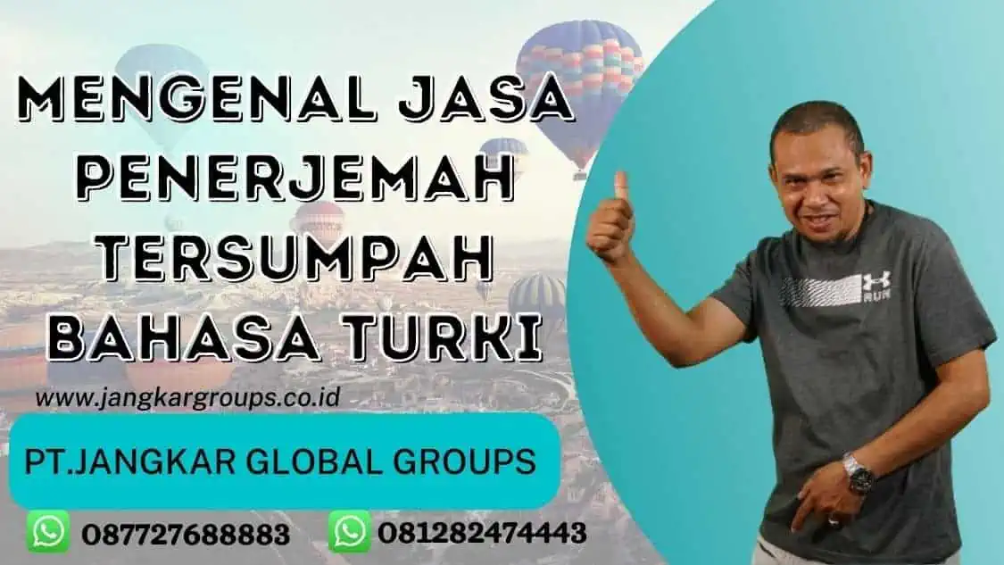 Mengenal Jasa Penerjemah Tersumpah Bahasa Turki