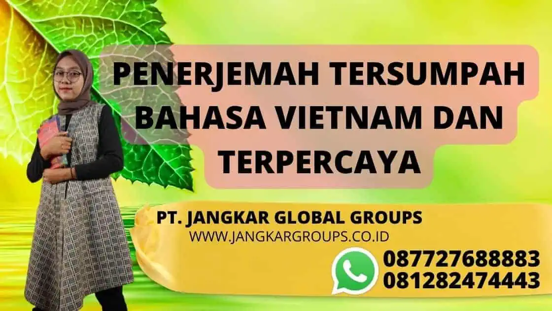 PENERJEMAH TERSUMPAH BAHASA VIETNAM DAN TERPERCAYA