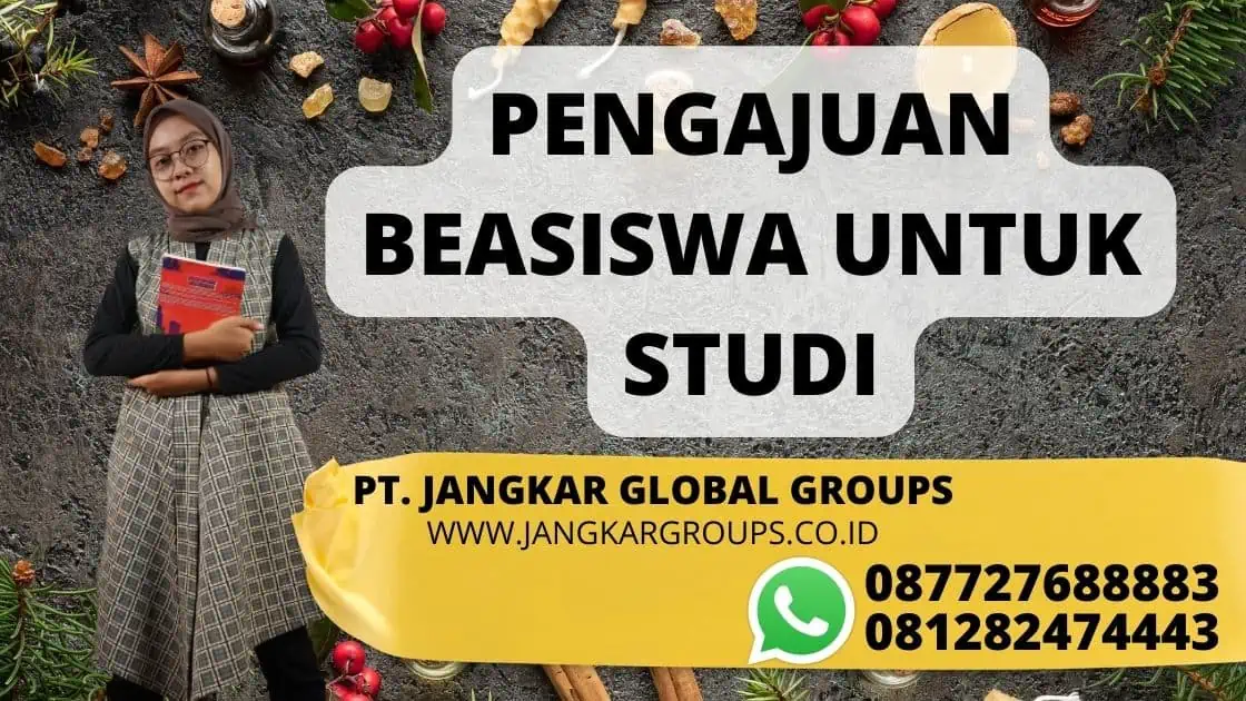 PENGAJUAN BEASISWA UNTUK STUDI