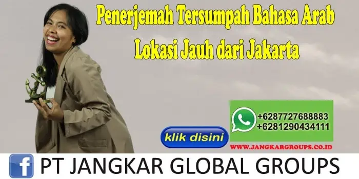 Penerjemah Tersumpah Bahasa Arab Lokasi Jauh dari Jakarta