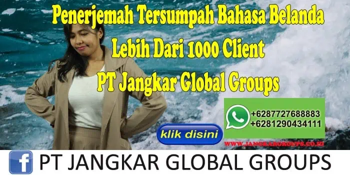 Penerjemah Tersumpah Belanda Lebih Dari 1000 Client PT Jangkar Global Groups