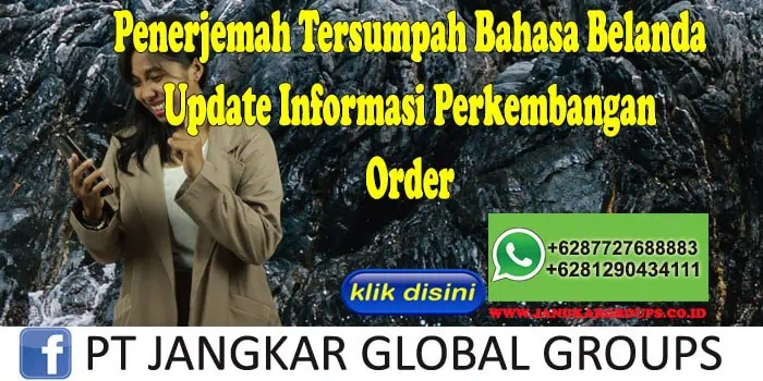 Penerjemah Tersumpah Belanda Update Informasi Perkembangan Order