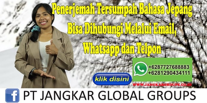 Penerjemah Tersumpah Bahasa Jepang Bisa Dihubungi Melalui Email, Whatsapp dan Telpon