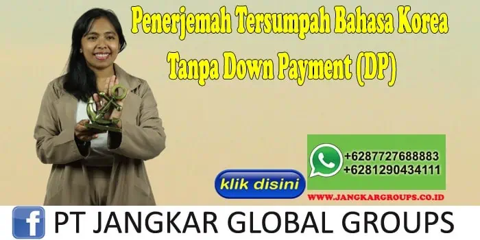 Penerjemah Tersumpah Bahasa Korea Tanpa Down Payment (DP)