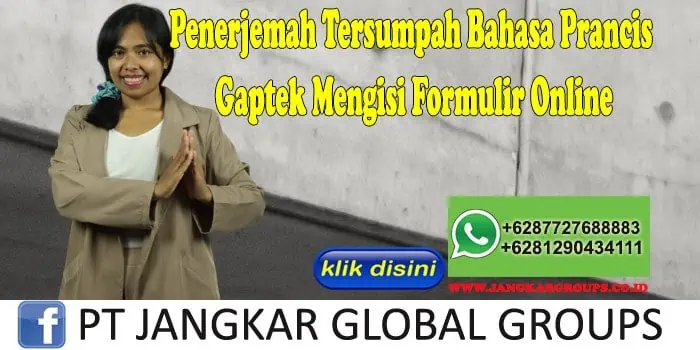 Penerjemah Tersumpah Bahasa Prancis Gaptek Mengisi Formulir Online