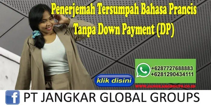 Penerjemah Tersumpah Bahasa Prancis Tanpa Down Payment (DP)