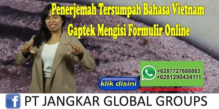 Penerjemah Tersumpah Bahasa Vietnam Gaptek Mengisi Formulir Online