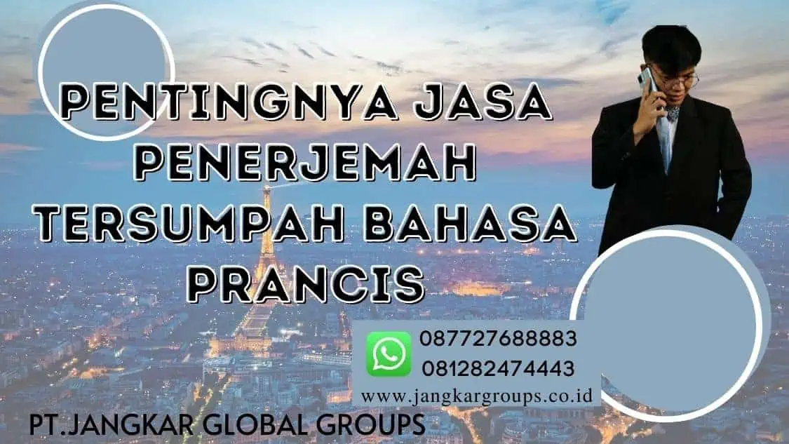 Penting Jasa Penerjemah Tersumpah Bahasa Prancis