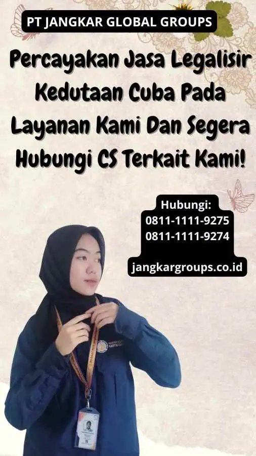 Percayakan Jasa Legalisir Kedutaan Cuba Pada Layanan Kami Dan Segera Hubungi CS Terkait Kami!