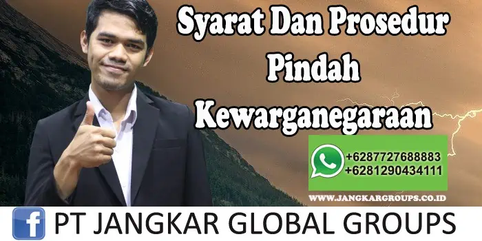 Persyaratan dan Prosedur Pindah Kewarganegaraan