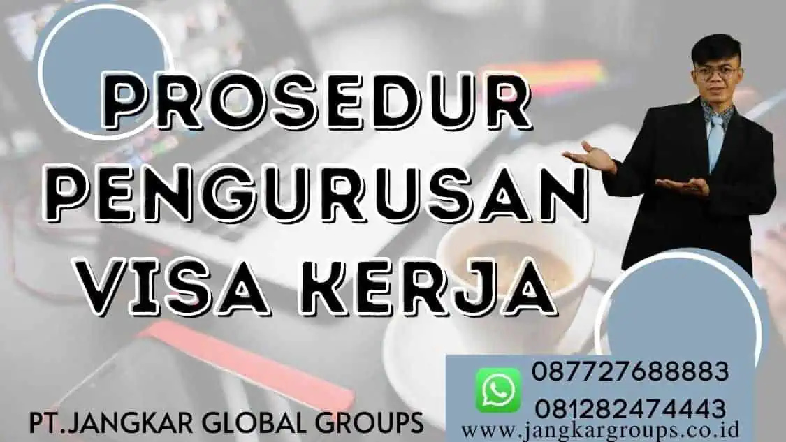 Prosedur Pengurusan Visa Kerja