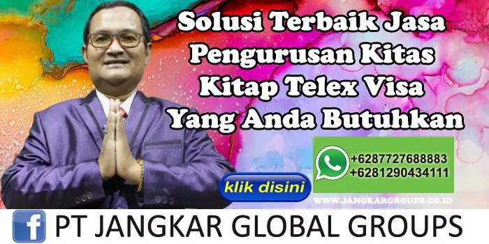 Solusi Terbaik Jasa Pengurusan Kitas Kitap Telex Visa Yang Anda Butuhkan