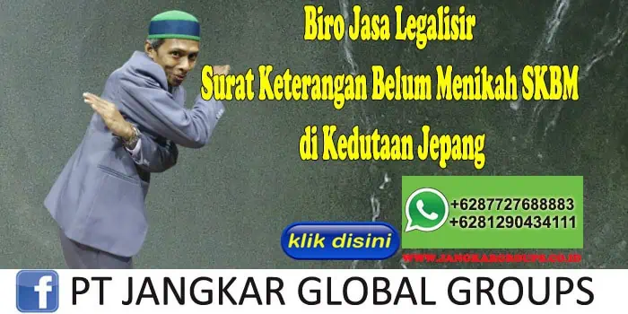 Surat Keterangan Belum Menikah SKBM di Kedutaan Jepang