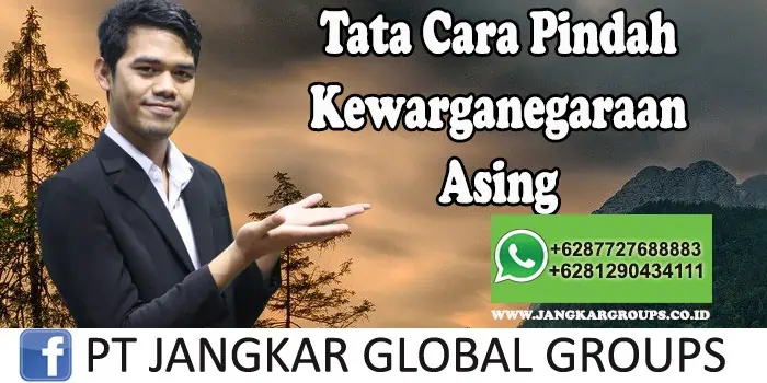 Tata Cara Pindah Kewarganegaraan Asing