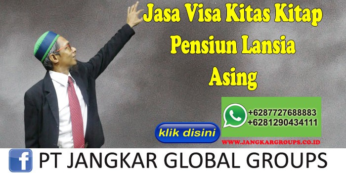 jasa visa kitas kitap pensiun lansia asing