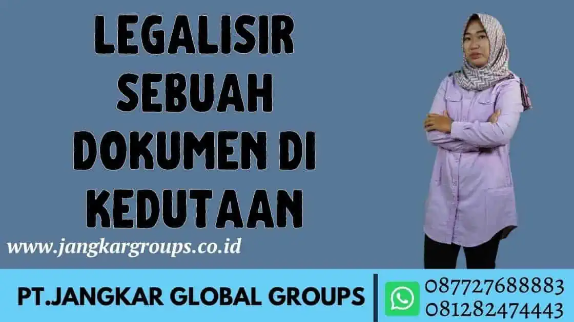 legalisir sebuah dokumen di kedutaan