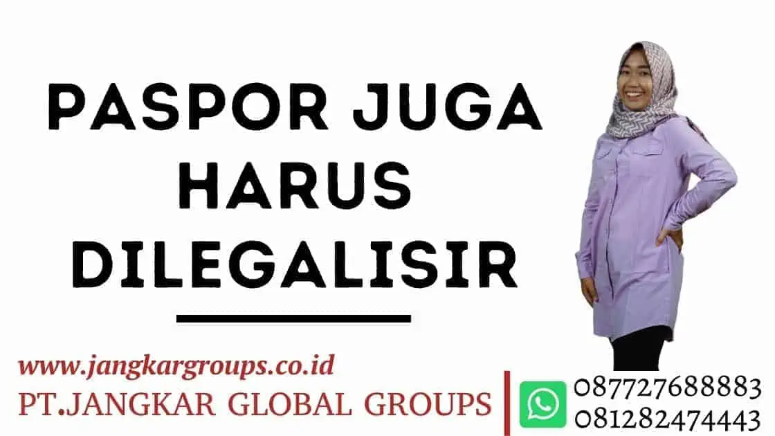 paspor juga harus dilegalisir