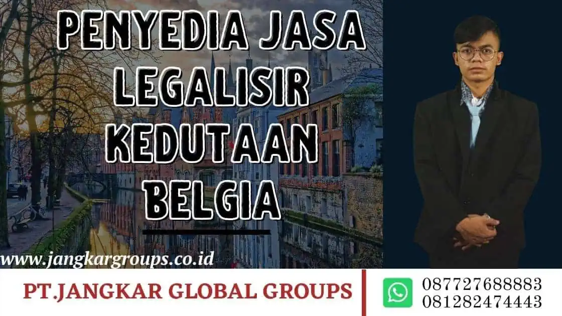 penyedia jasa legalisir kedutaan Belgia