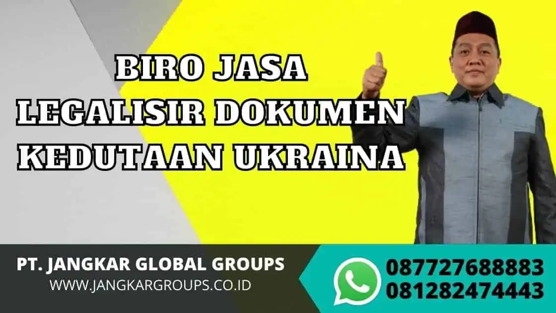 BIRO JASA LEGALISIR DOKUMEN KEDUTAAN UKRAINA