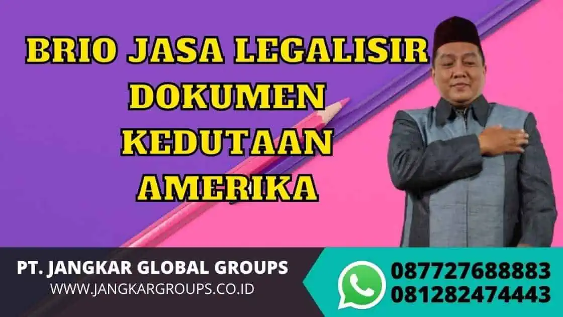 BRIO JASA LEGALISIR DOKUMEN KEDUTAAN AMERIKA